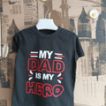 Boys My Dad My Hero T-Shirt - Black